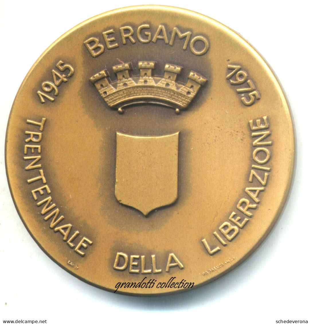 BERGAMO TRENTENNALE DELLA LIBERAZIONE 1975 MANZÚ MEDAGLIA - Profesionales/De Sociedad
