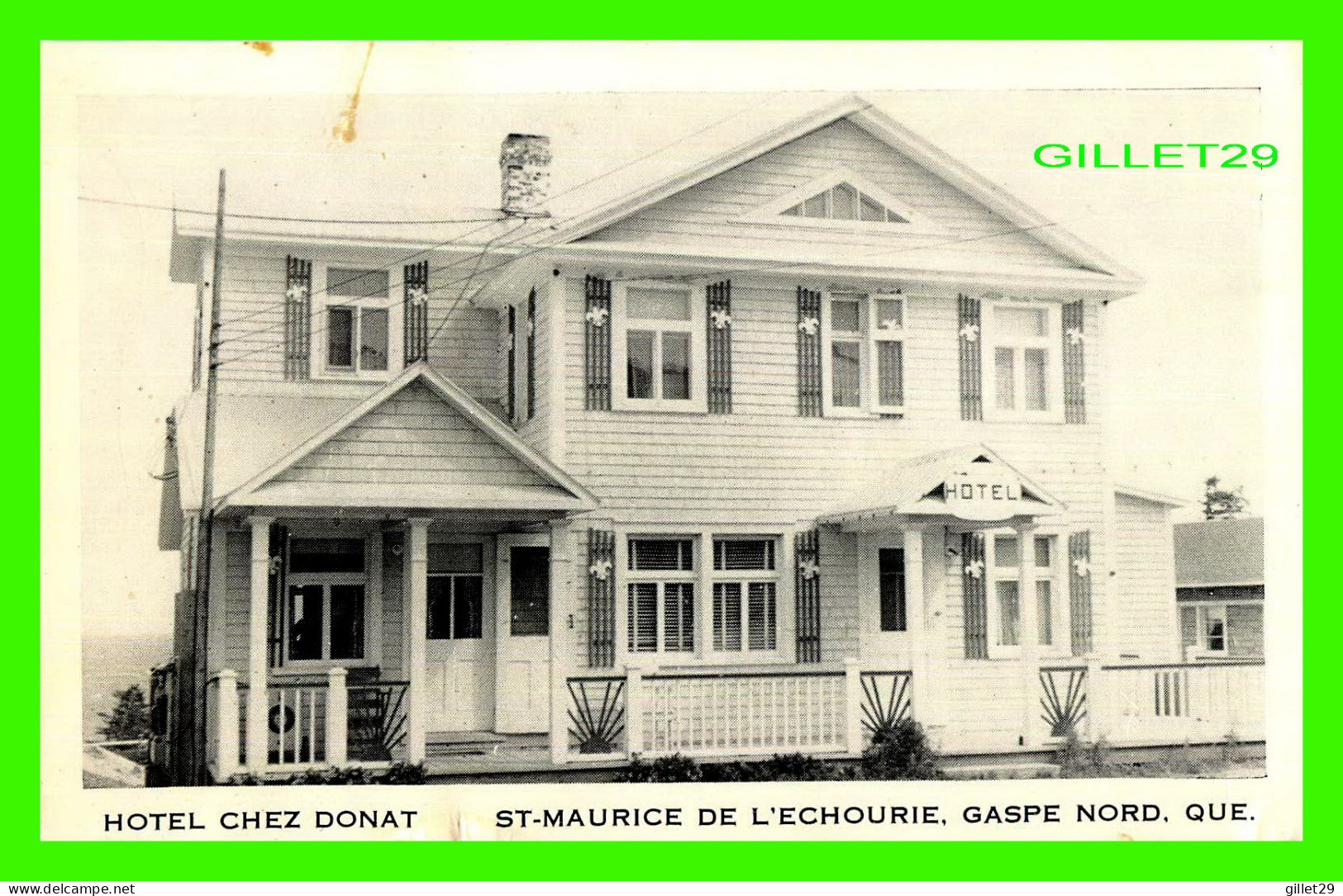 ST-MAURICE DE L'ECHOURIE, QUÉBEC - HOTEL CHEZ DONAT À GASPÉ NORD -  ÉCRITE - UNIC - - Gaspé