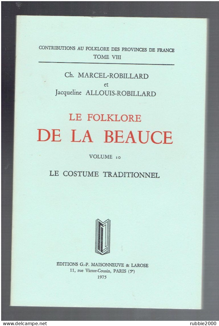 FOLKLORE DE LA BEAUCE 1975 COSTUME TRADITIONNEL PAR MARCEL ROBILLARD TAILLEUR COUTURIERE BONNET SABOT SABOTIER - Littérature