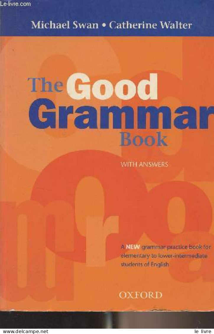 The Good Grammar Book - With Answers - Swan Michael/Walter Catherine - 2003 - Engelse Taal/Grammatica