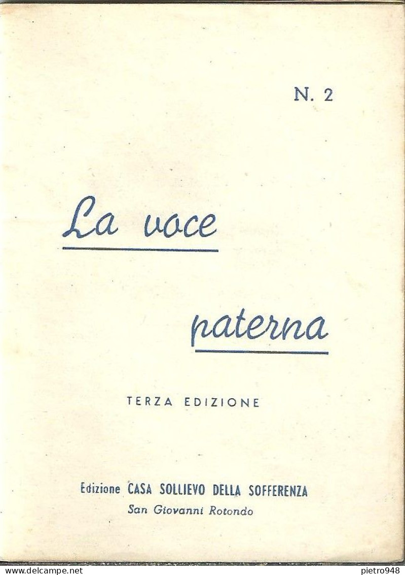 Libro (Libretto) Religioso, "La Voce Paterna", N. 2, 3^ Ed. "Casa Sollievo Della Sofferenza" San Giovanni Rotondo, 1952 - Religión/Espiritualismo