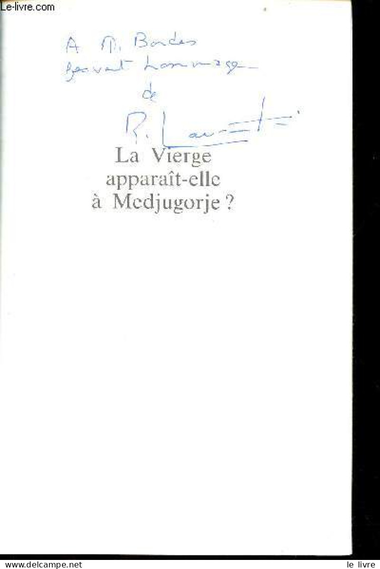 La Vierge Apparaît-elle à Medjugorje ? Un Message Urgent Donné Au Monde Dans Un Pays Marxiste - Envoi De L'auteur René L - Gesigneerde Boeken