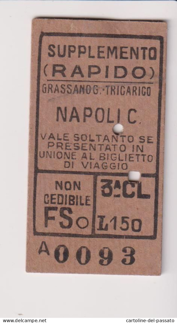 Biglietto Ticket Buillet Ferrovie Dello Stato Supplemento Rapido Grassano - Tricarico Roma Battipaglia Napoli 1952 - Europa