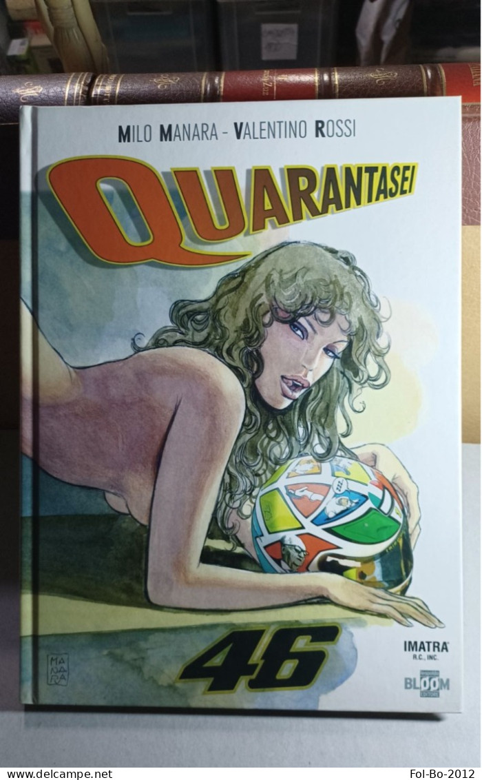 Milo Manara Valentino Rossi Quarantasei.prima Edizione 2006.Raro. - Erstauflagen