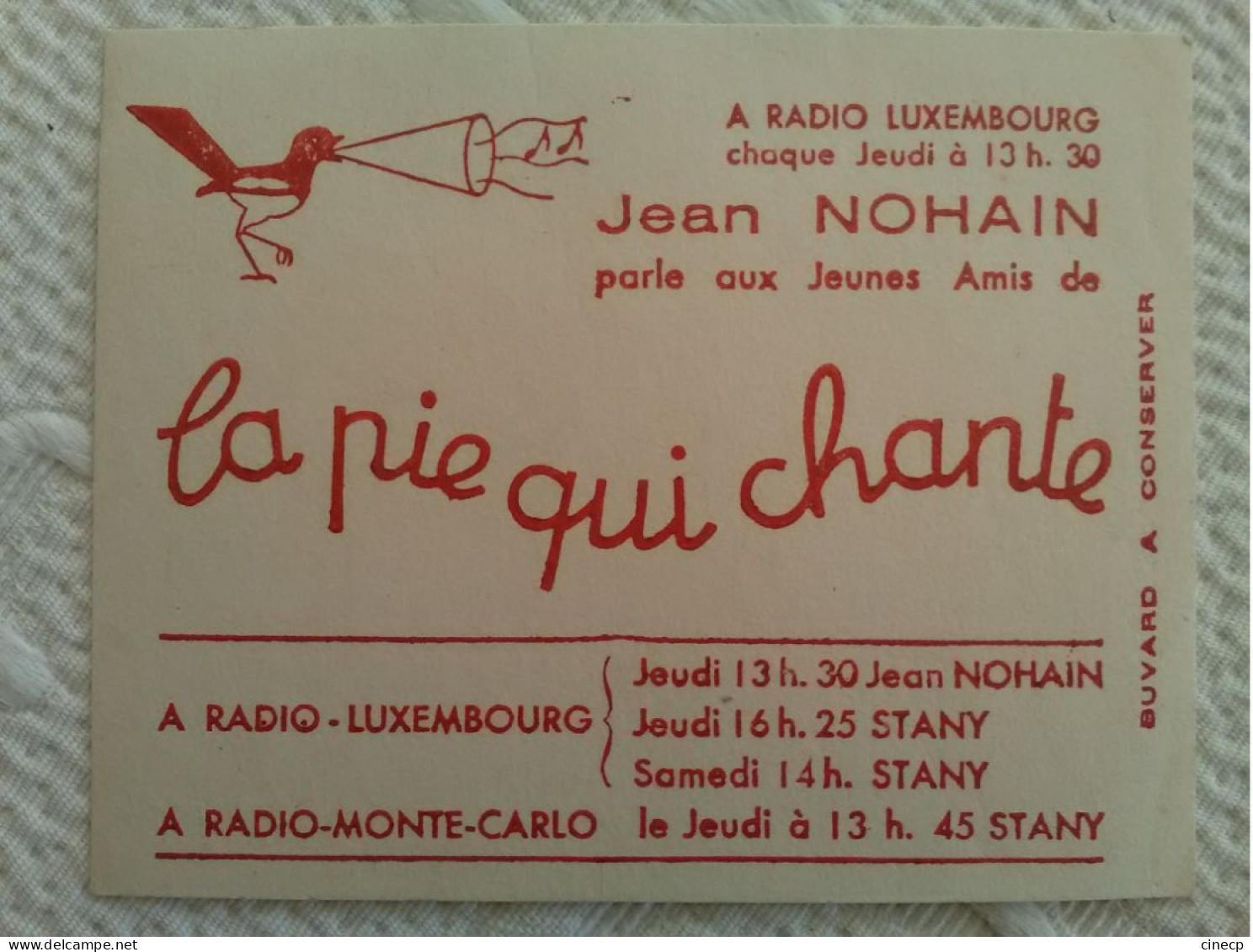 Buvard Publicitaire Ancien LA PIE QUI CHANTE ILLUSTRATEUR Radio Luxembourg Monte Carlo Jean NOHAIN - Infantiles