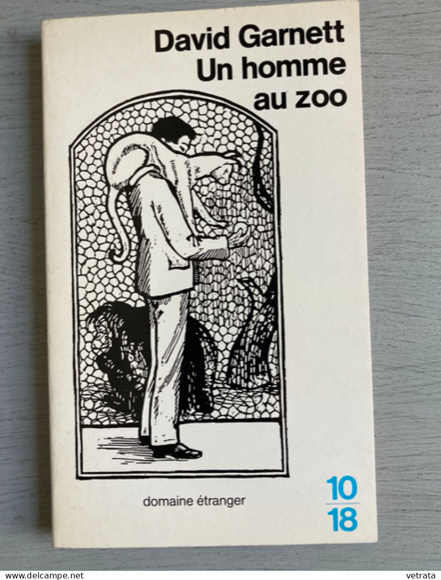 Un Homme Au Zoo Par David Garnett (10/18 - 1985) - Roman Noir