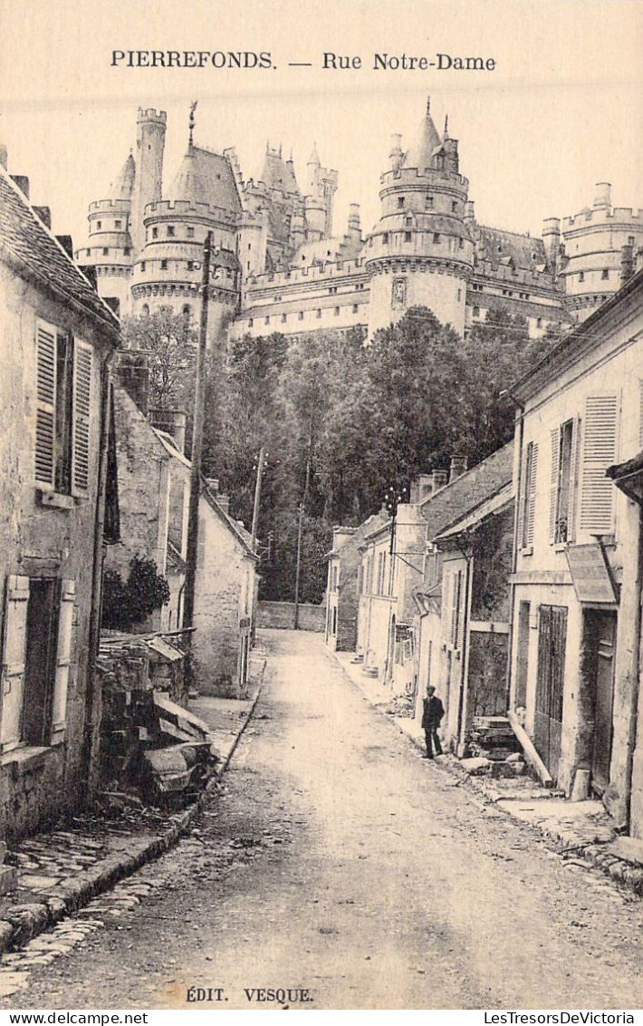 FRANCE - 60 - PIERREFONDS - Rue Notre Dame - Edit Vesque - Carte Postale Ancienne - Pierrefonds