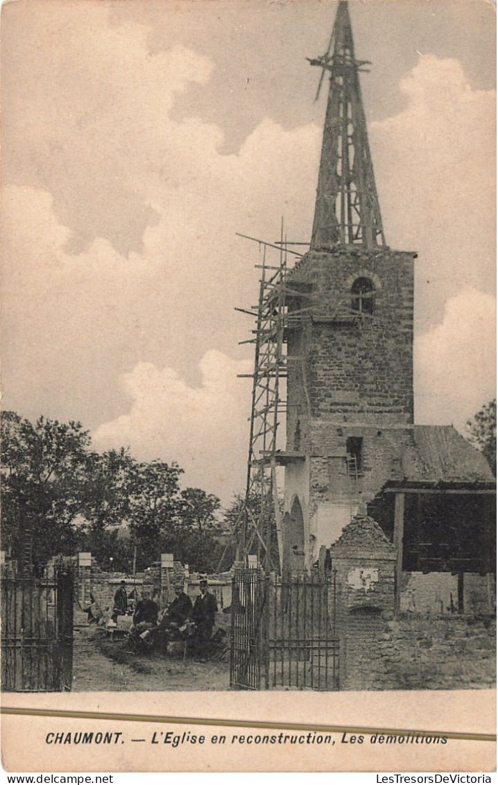 France - Chaumont - L'église En Reconstruction Les émolitions - Animé  -  Carte Postale Ancienne - Chaumont En Vexin