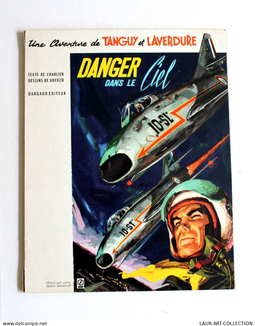 DANGER DANS LE CIEL AVENTURE DE TANGUY Et LAVERDURE CHARLIER UDERZO 1972 DARGAUD / ANCIEN BD, LIVRE COLLECTION (3008.83) - Tanguy Et Laverdure