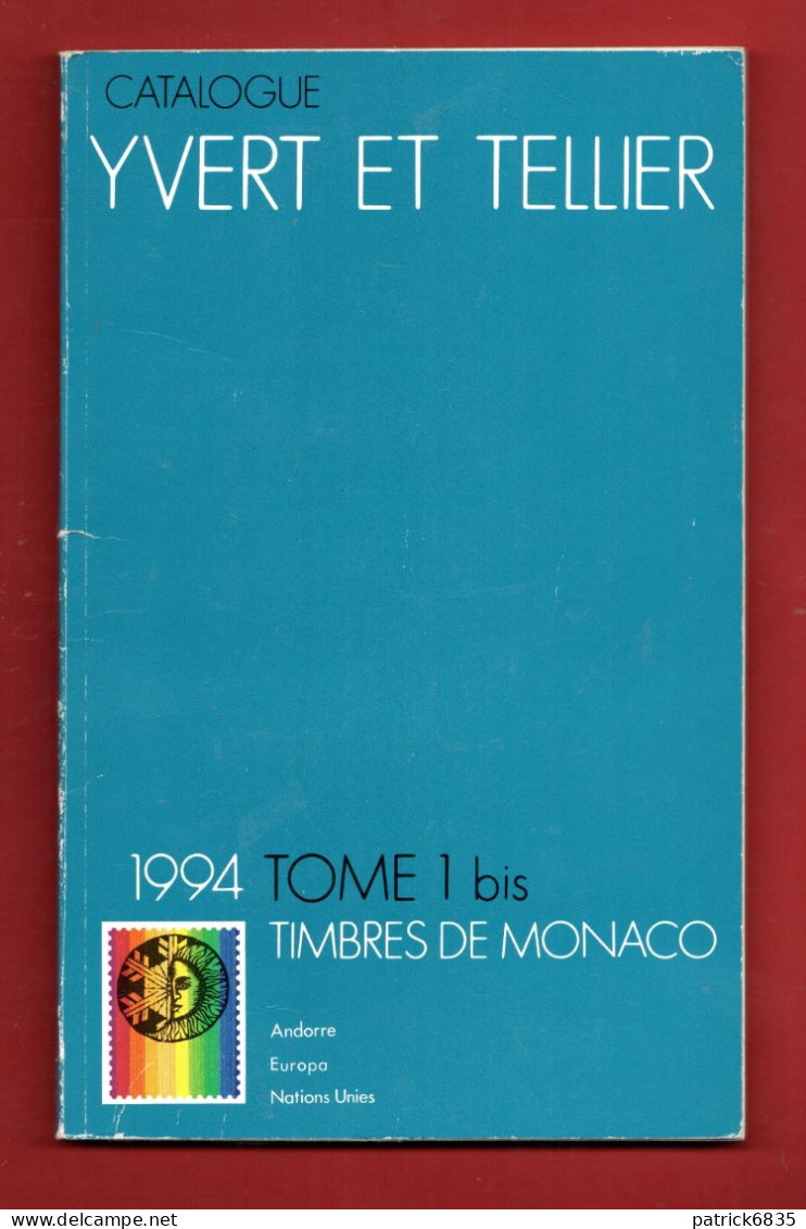 Catalogo Francobolli,Yvert Et Tellier - 1994 - Tome 1 Bis, Timbres De Monaco . - Frankrijk