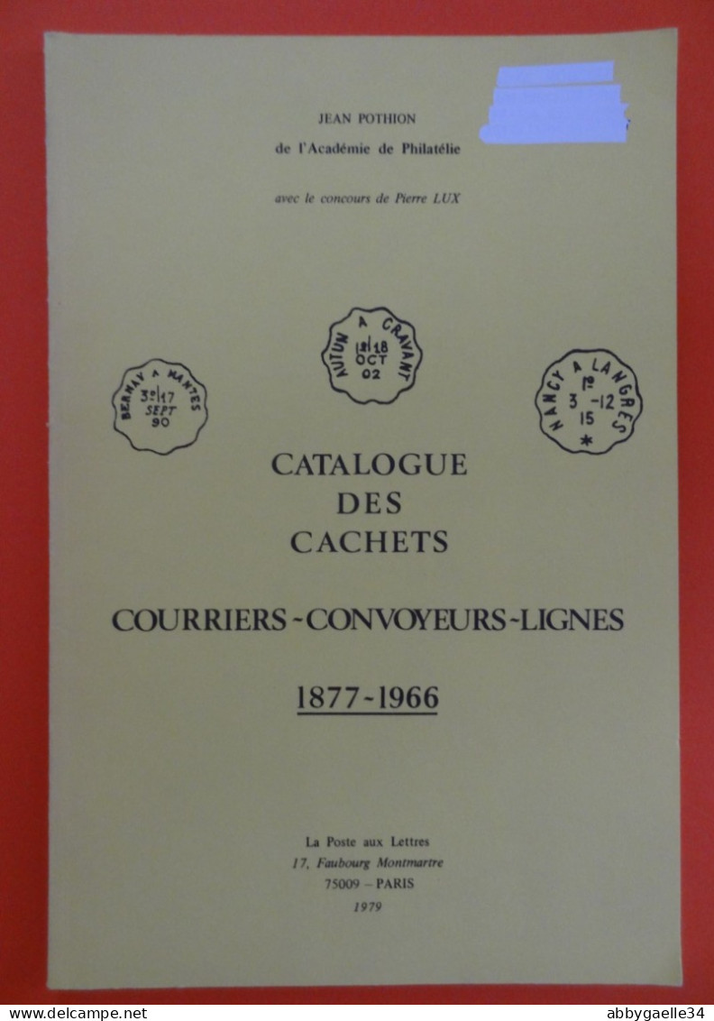 1979 Catalogue Des Cachets Courriers-convoyeurs-lignes 1877-1966 De Jean Pothion La Poste Aux Lettres Couverture Jaune - Francia