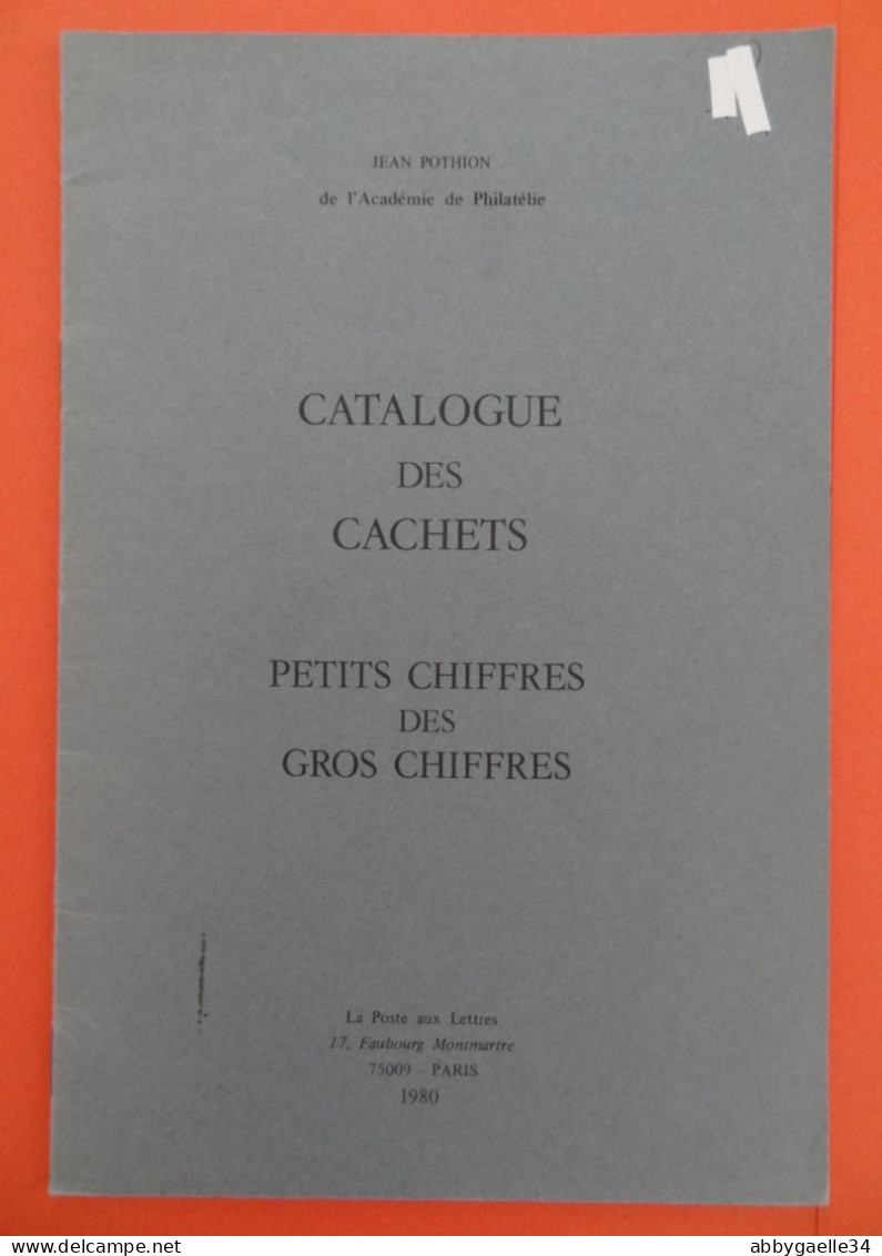 1980 Catalogue Des Cachets Petits Chiffres Des Gros Chiffres De Jean Pothion La Poste Aux Lettres Couverture Bleu - Frankreich