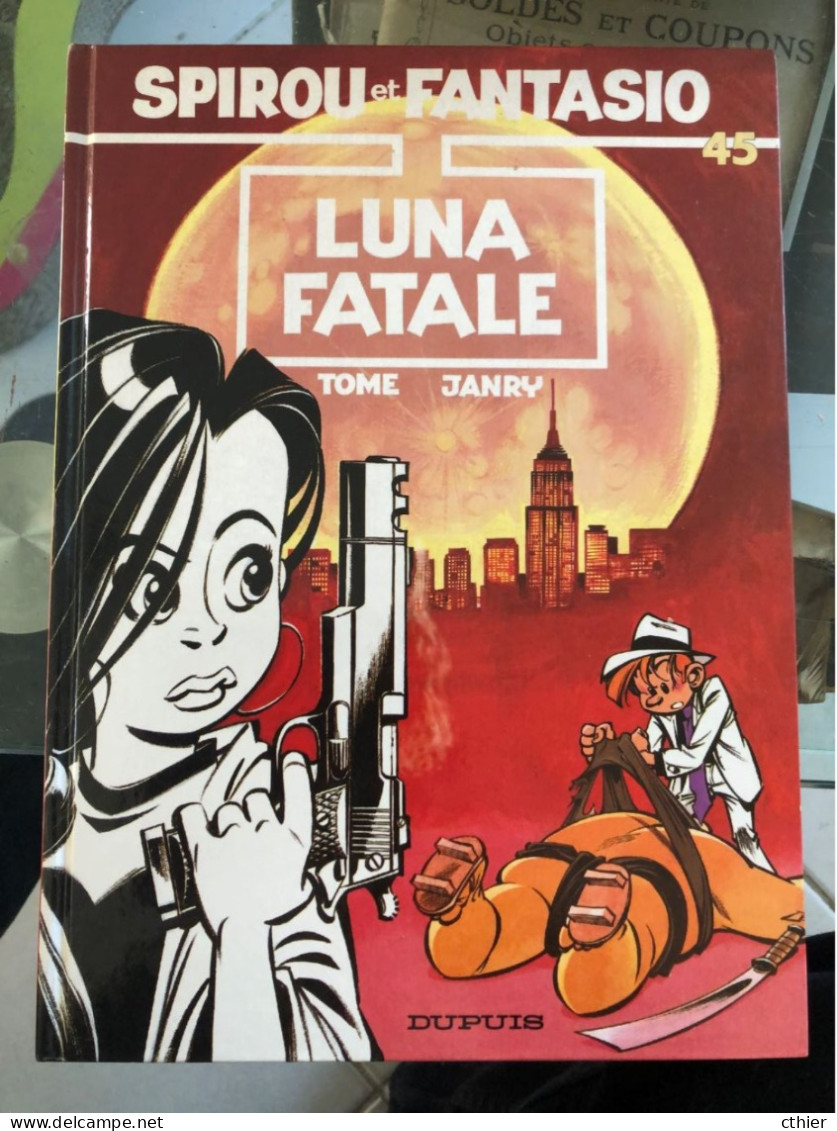 SPIROU ET FANTASIO - LUNA FATALE - Edition Originale De 1995 N°45 - Spirou Et Fantasio