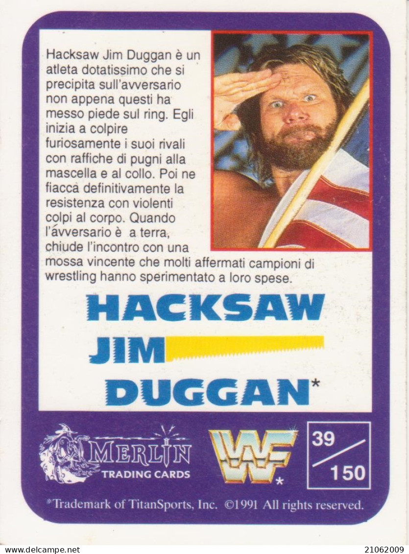 39/150 HACKSAW JIM DUGGAN - WRESTLING WF 1991 MERLIN TRADING CARD - Tarjetas