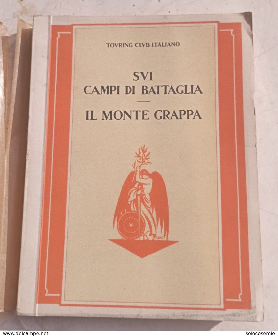 SUI CAMPI DI BATTAGLIA - IL MONTE GRAPPA  # 1928, Touring Club Italiano , Con Foto E Tavole - Guerra 1914-18