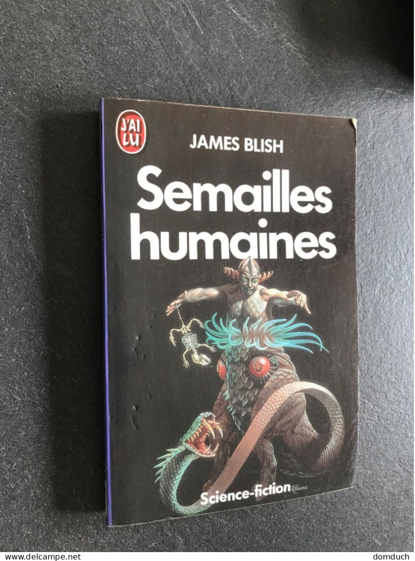 J’AI LU S.F. N° 752  Semailles Humaines  James BLISH 1986 Tbe - J'ai Lu