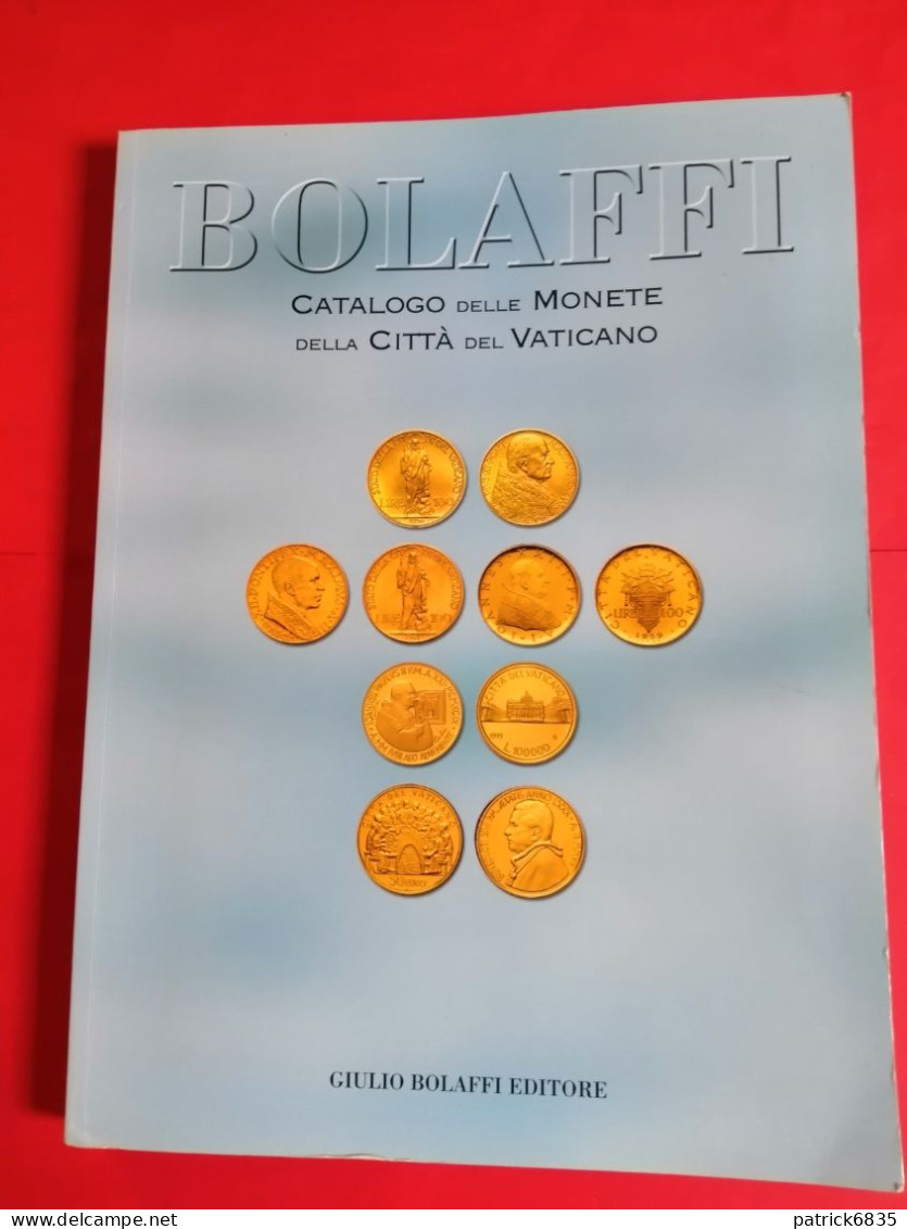 Catalogo BOLAFFI 2008 - Delle Monete Della Città Del Vaticano. - Italien