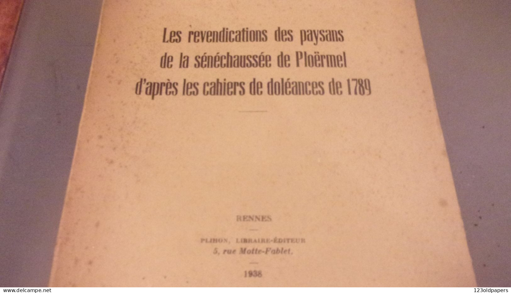 CORGNE 1938 LES REVENDICATIONS DES PAYSANS DE LA SENECHAUSSEE DE PLOERMEL D'APRES LES CAHIERS DE DOLEANCES DE 1789 - Ploërmel