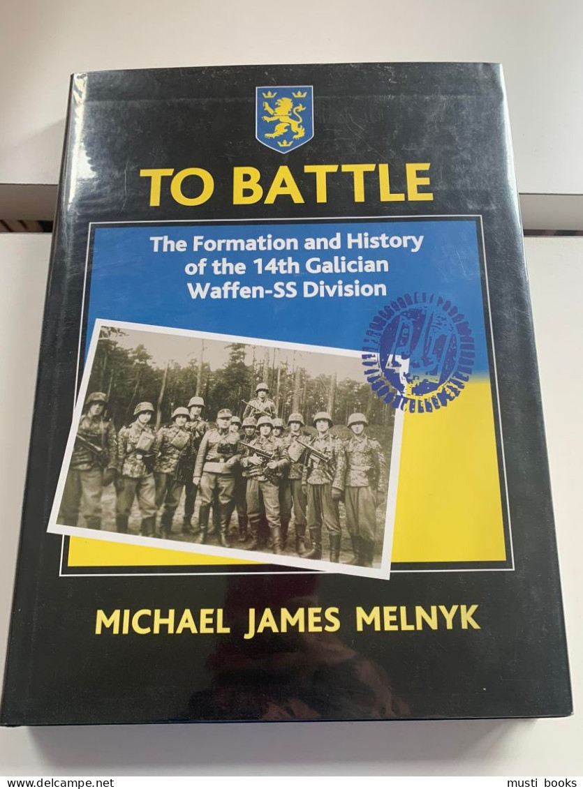 (1940-1945 WAFFEN-SS UKRAINE) To Battle… The 14th Galician Waffen-SS Division. - War 1939-45