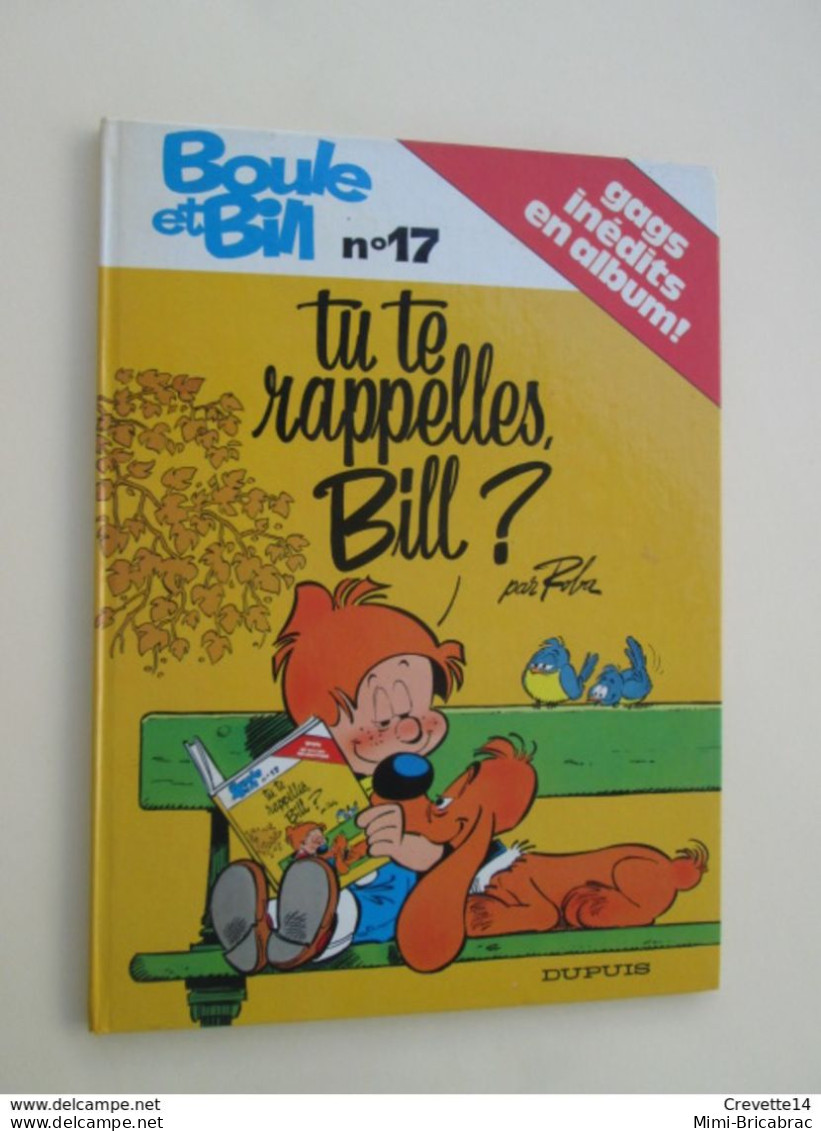 BD2009 BOULE ET BILL T.17 TU TE RAPPELLES BILL ? DE ROBA EO TBE , Cotée à 15 € - Boule Et Bill