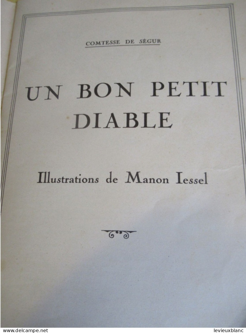 Livre D'enfant Illustré/" Un Bon Petit Diable "/ Comtesse De Ségur/Illustrations Manon IESSEL/Vers 1940-1950       BD171 - Cuentos