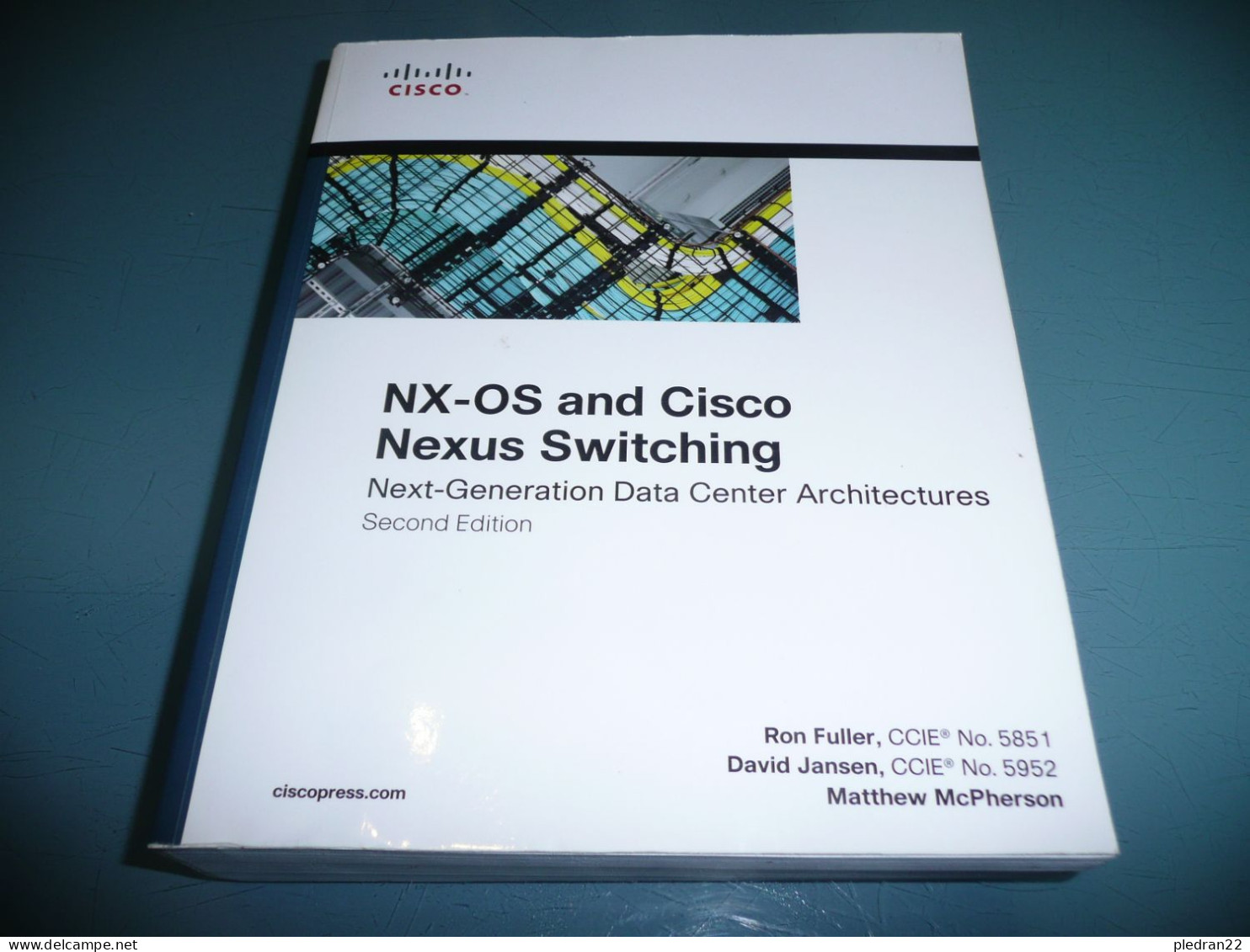 INFORMATIQUE R. FULLER D. JANSEN M. McPHERSON NX OS AND CISCO NEXUS SWITCHING NEXTE GENERATION DATA CENTER ARCHITECTURES - Sonstige & Ohne Zuordnung