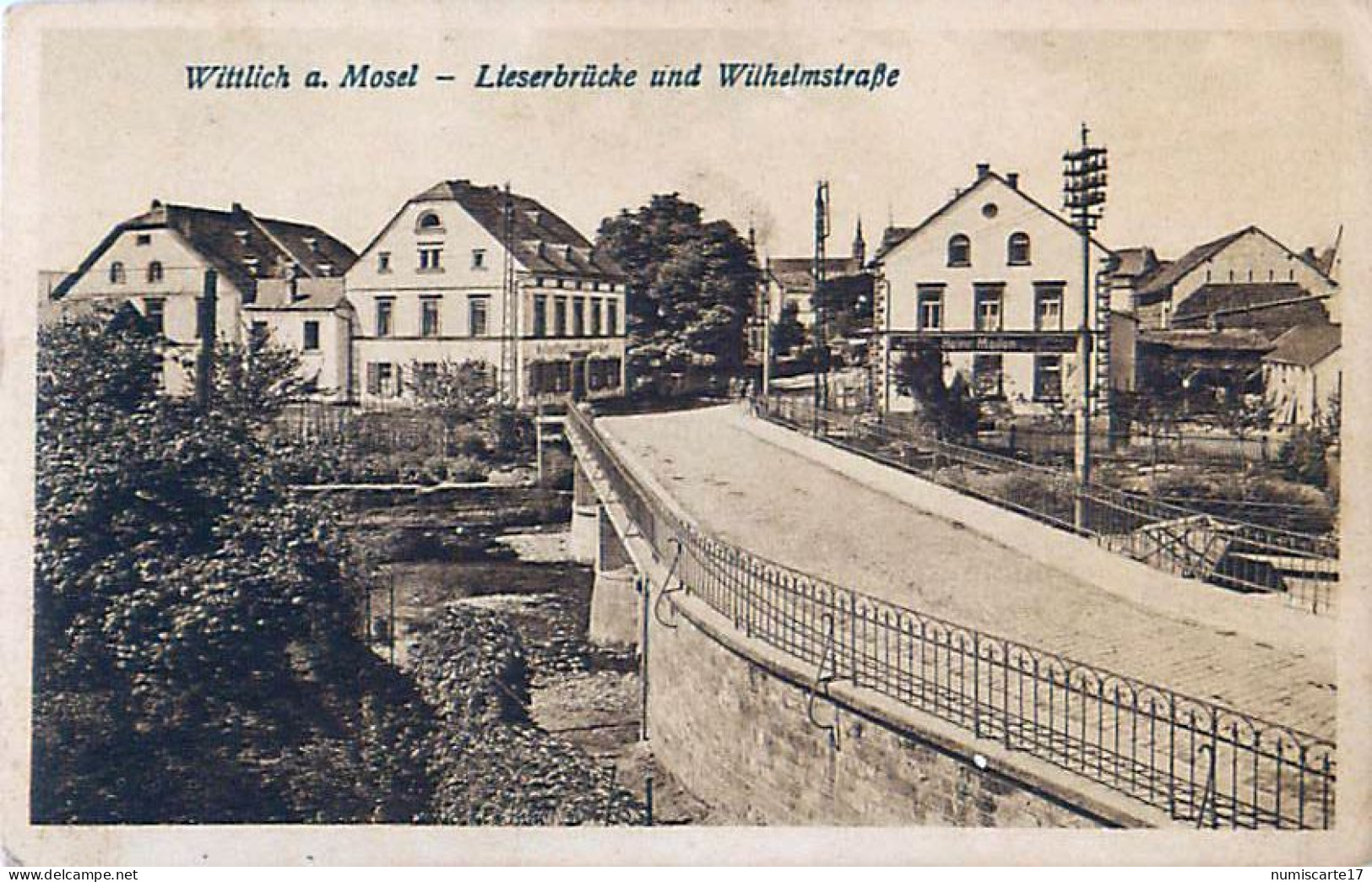 Cpa WITTLICH A. Mosel - Lieserbrücke Und Wilhelmstrasse - Wittlich
