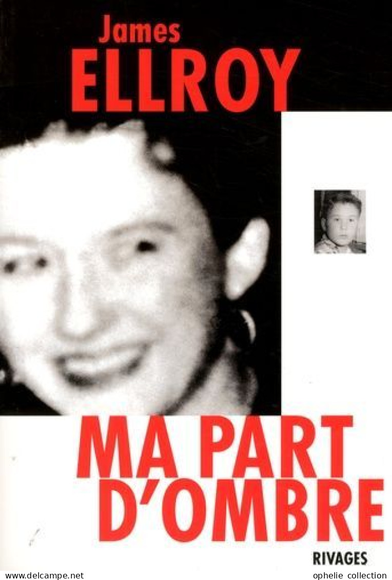 Ma Part D'ombre - Mémoire Sur Un Crime De L.A - James Ellroy - Roman Noir