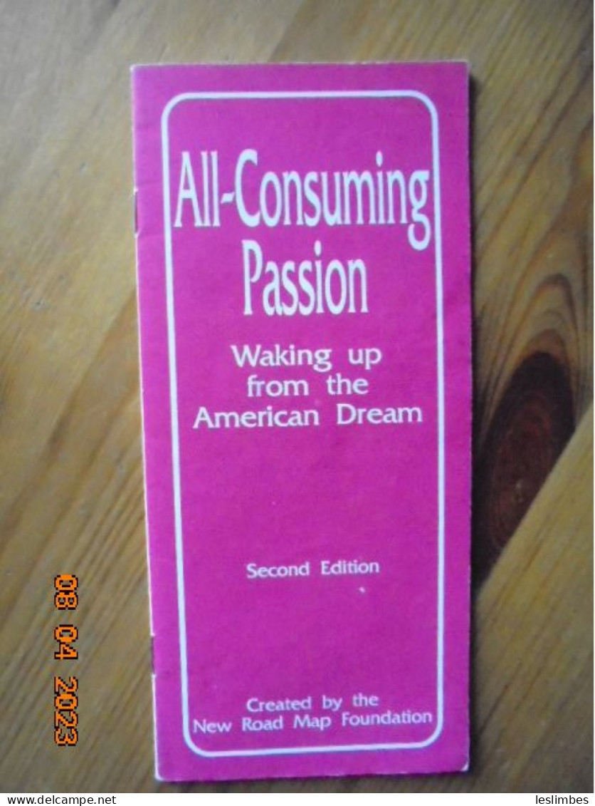 All Consuming Passion: Waking Up From The American Dream Created By The New Road Map Foundation - Joe Dominguez - Psicologia