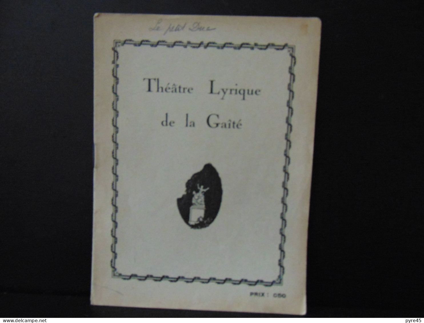 Programme Théâtre Lyrique De La Gaité " Le Petit Duc " - Programmes