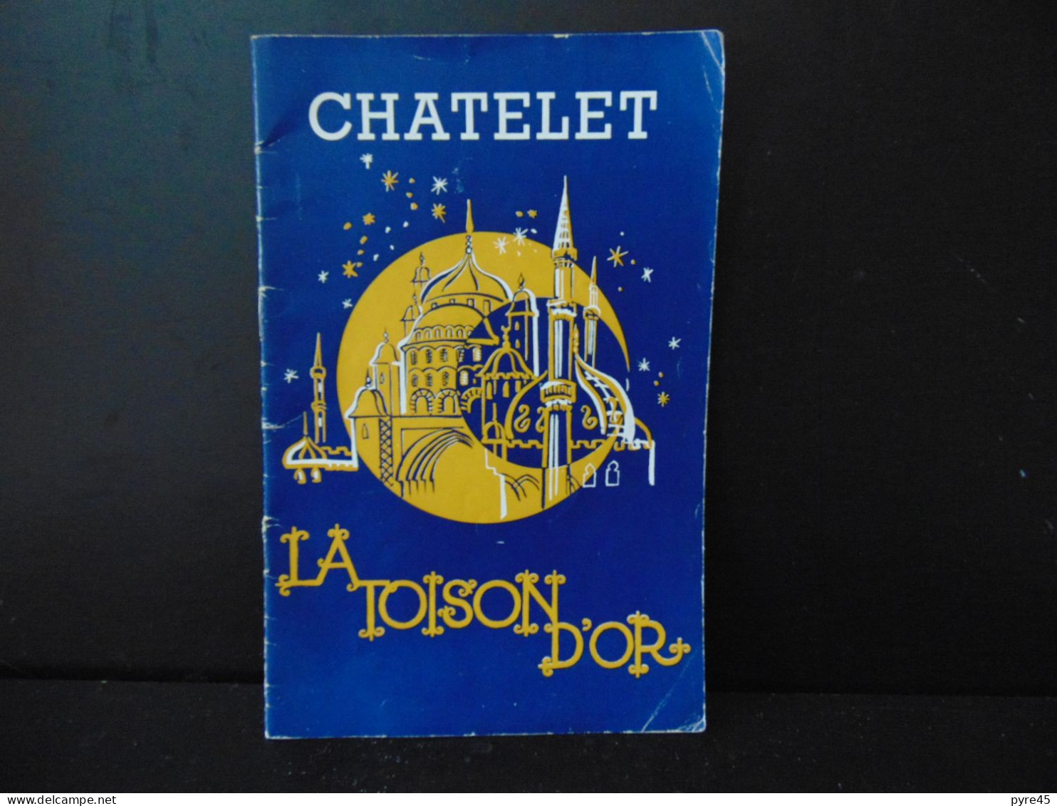 Programme Théâtre Du Chatelet " La Toison D'or " - Programmes