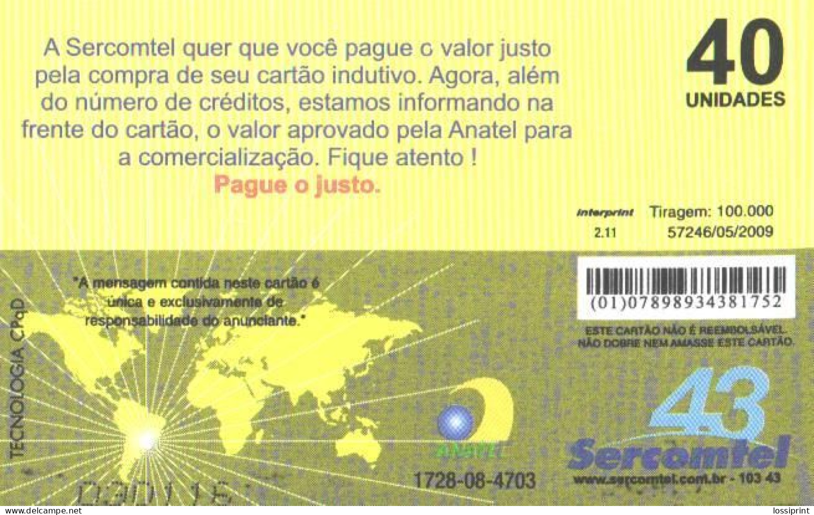 Brazil:Brasil:Used Phonecard, Anatel, Sercomtel, 40 Units, 4,86, Tirage 100000, Lighter 43 And Orange, 2009 - Brasilien