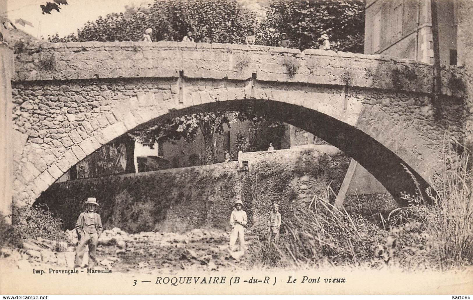 Roquevaire * Un Coin Du Village Et Le Pont Vieux * Enfants Villageois - Roquevaire