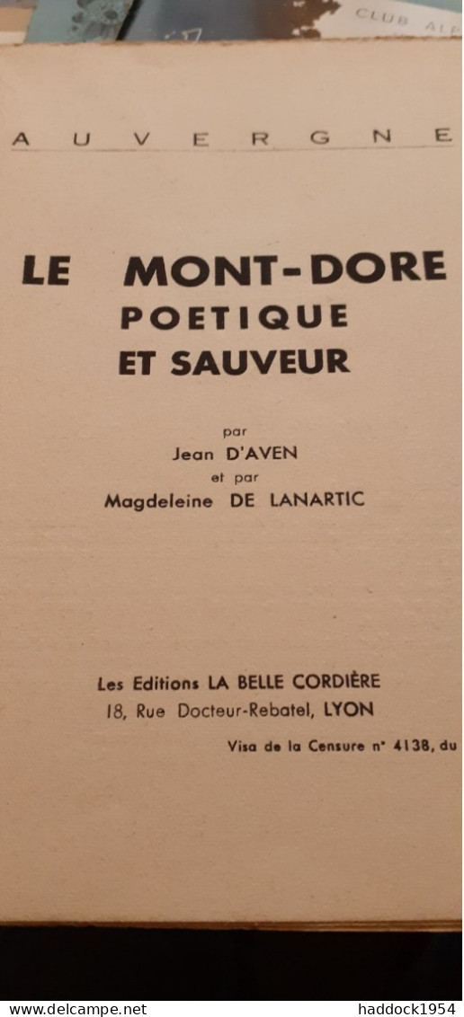 Le MONT-DORE Poétique Et Sauveur JEAN D'AVEN MADELEINE DE LANARTIC La Belle Cordière 1942 - Auvergne