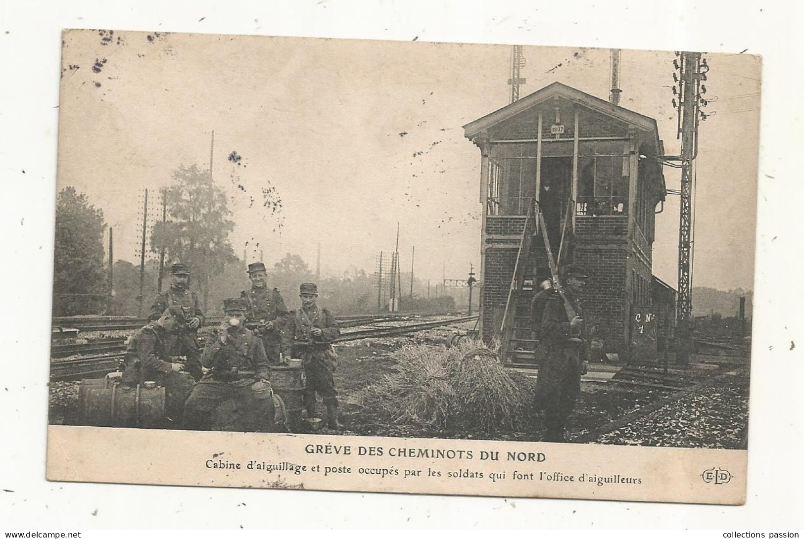 Cp, GREVE DES CHEMINOTS DU NORD,  Cabine D'aiguillage Et Poste Occupés Par Les Soldats Qui Font L'office D'aiguilleurs - Grèves