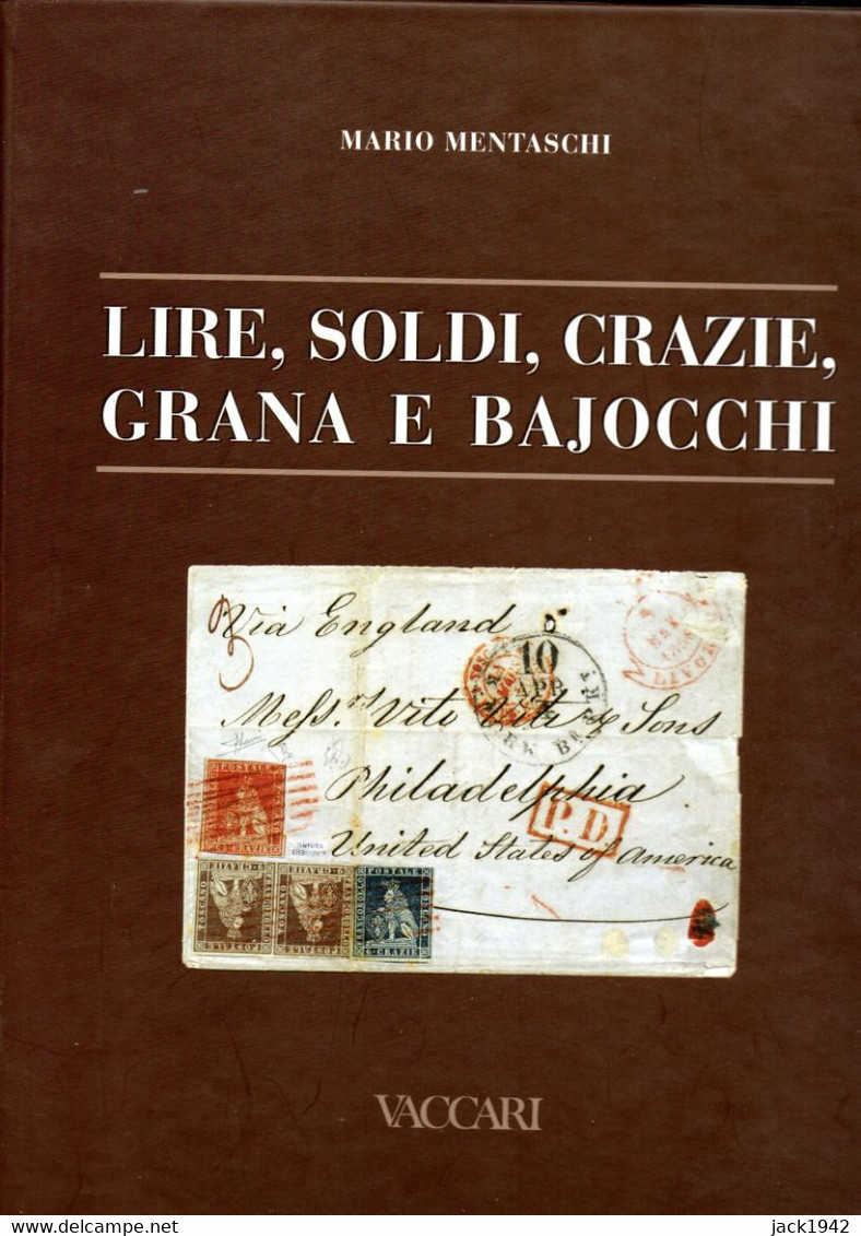 LIRE, SOLDI, CRAZIE, GRANA E BAJOCCHI - Mario Mentaschi 2003 - With English Translation - Philately And Postal History