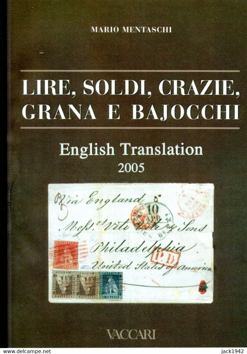 LIRE, SOLDI, CRAZIE, GRANA E BAJOCCHI - Mario Mentaschi 2003 - With English Translation - Filatelia E Storia Postale