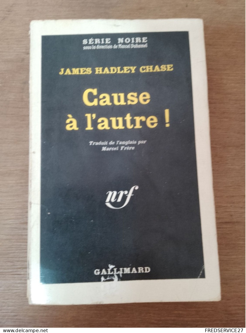 93 //  CAUSE A L'AUTRE ! / JAMES HADLEY CHASE - Roman Noir