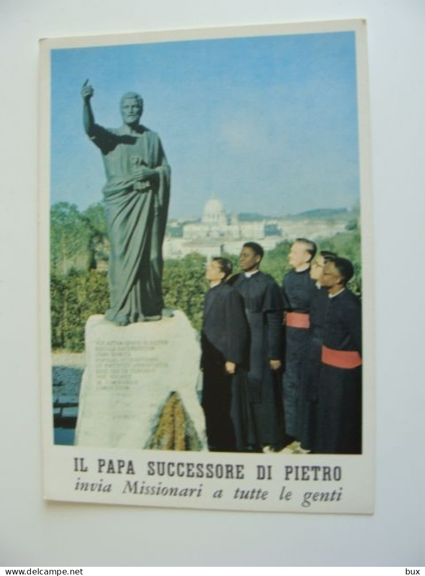 Missioni - Pontificie Opere Missionarie - Roma Via Di Propaganda - Il Papa Successore Di Pietro   Missionnaires MISSIE - Missions