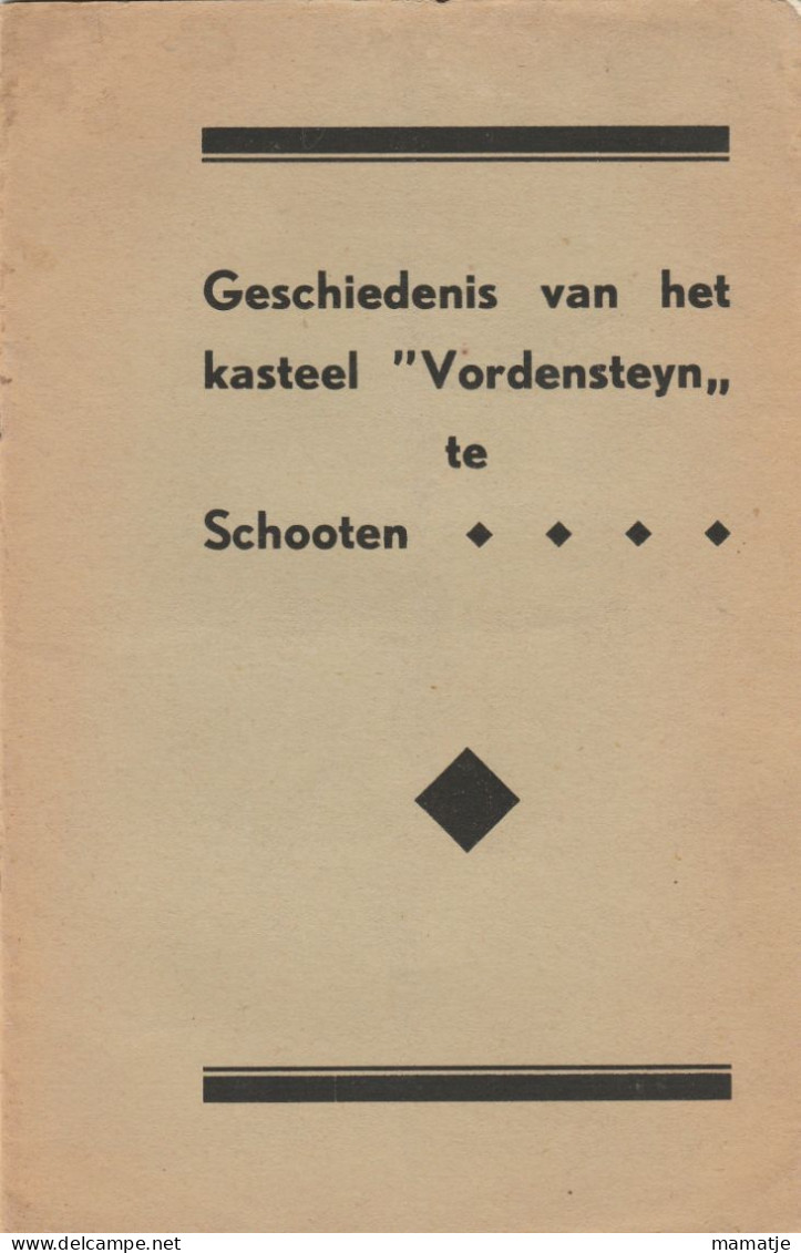 Geschiedenis Van Het Kasteel Vordensteyn Te Schooten ( Schoten) - Oud