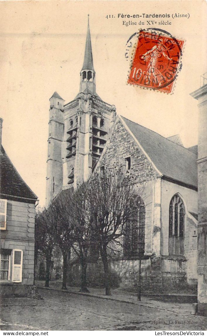 FRANCE - 02 - FERE EN TARDENOIS - Eglise Du XVe Siècle - Edition Crépaux - Carte Postale Ancienne - Fere En Tardenois