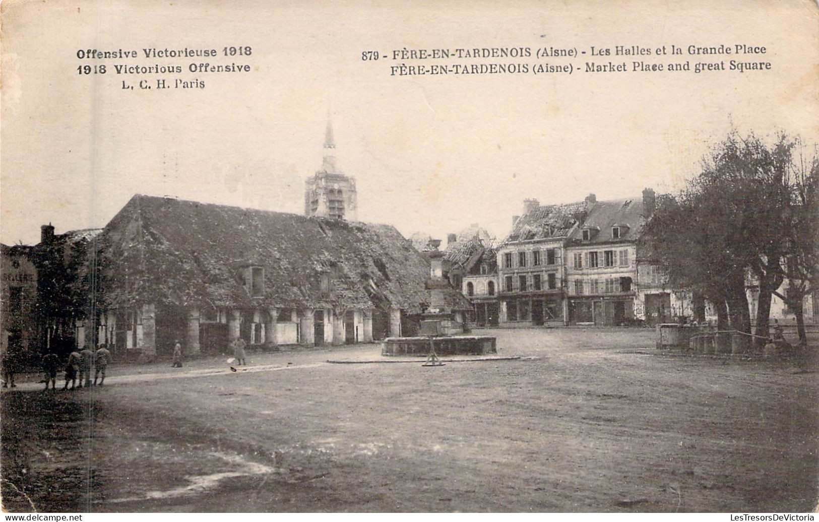 FRANCE - 02 - FERE EN TARDENOIS - Les Halles Et La Grande Place - Carte Postale Ancienne - Fere En Tardenois