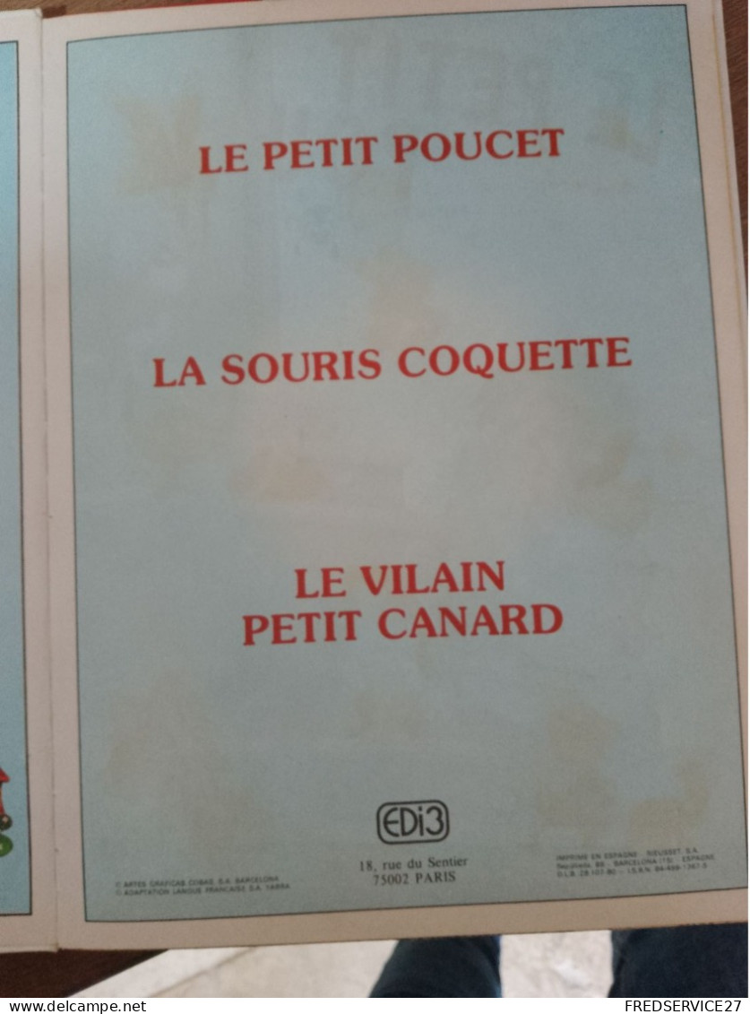 93 //  LE PETIT POUCET / LA SOURIS COQUETTE / LE VILAIN PETIT CANARD - Cuentos