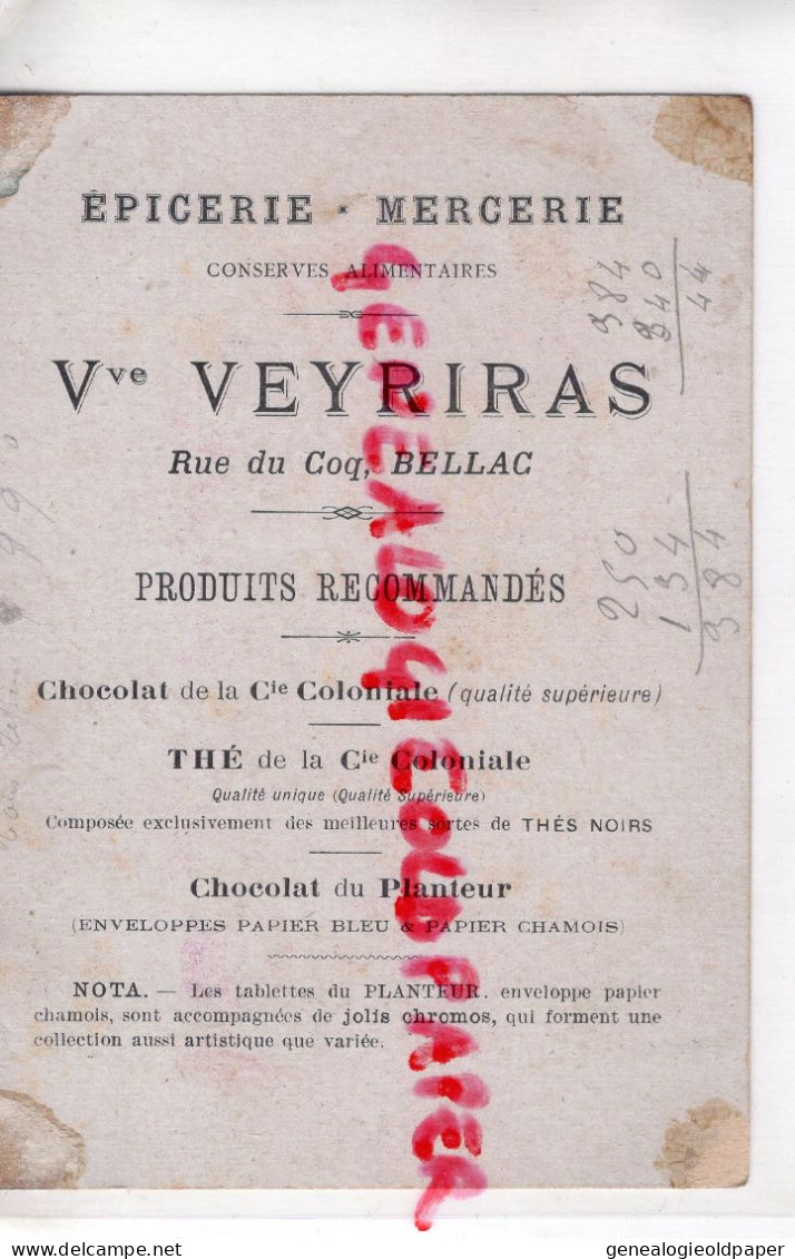 87- BELLAC-RARE CHROMO VEUVE VEYRIRAS EPICERIE MERCERIE CONSERVES ALIMENTAIRES -CHOCOLAT PLANTEUR -TABLEAU RUE DU COQ - Autres & Non Classés