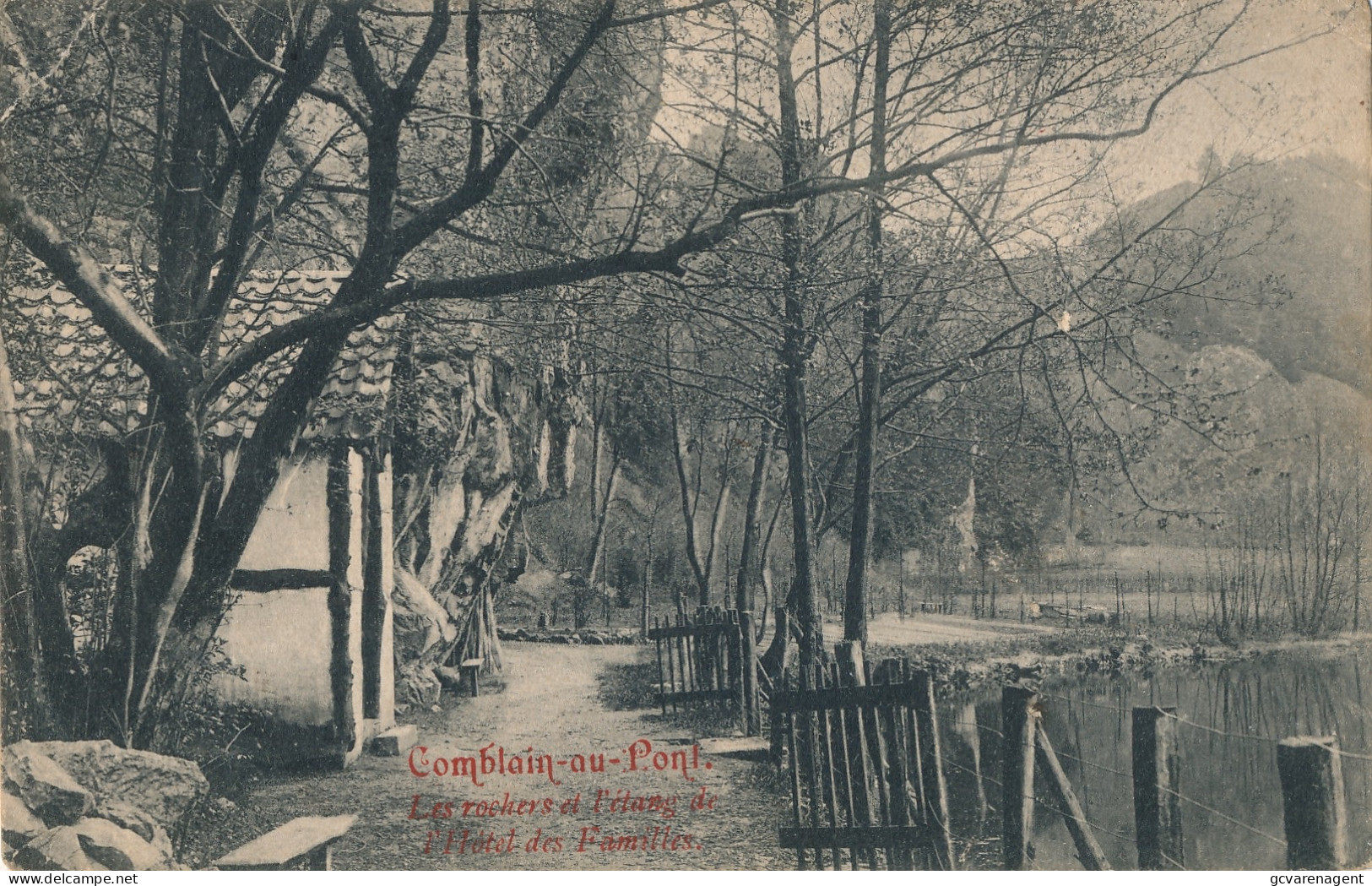 COMBLAIN AU PONT  LES ROCHES ET L'ETANG DE L'HOTEL DES FAMILIES       2 SCANS - Comblain-au-Pont