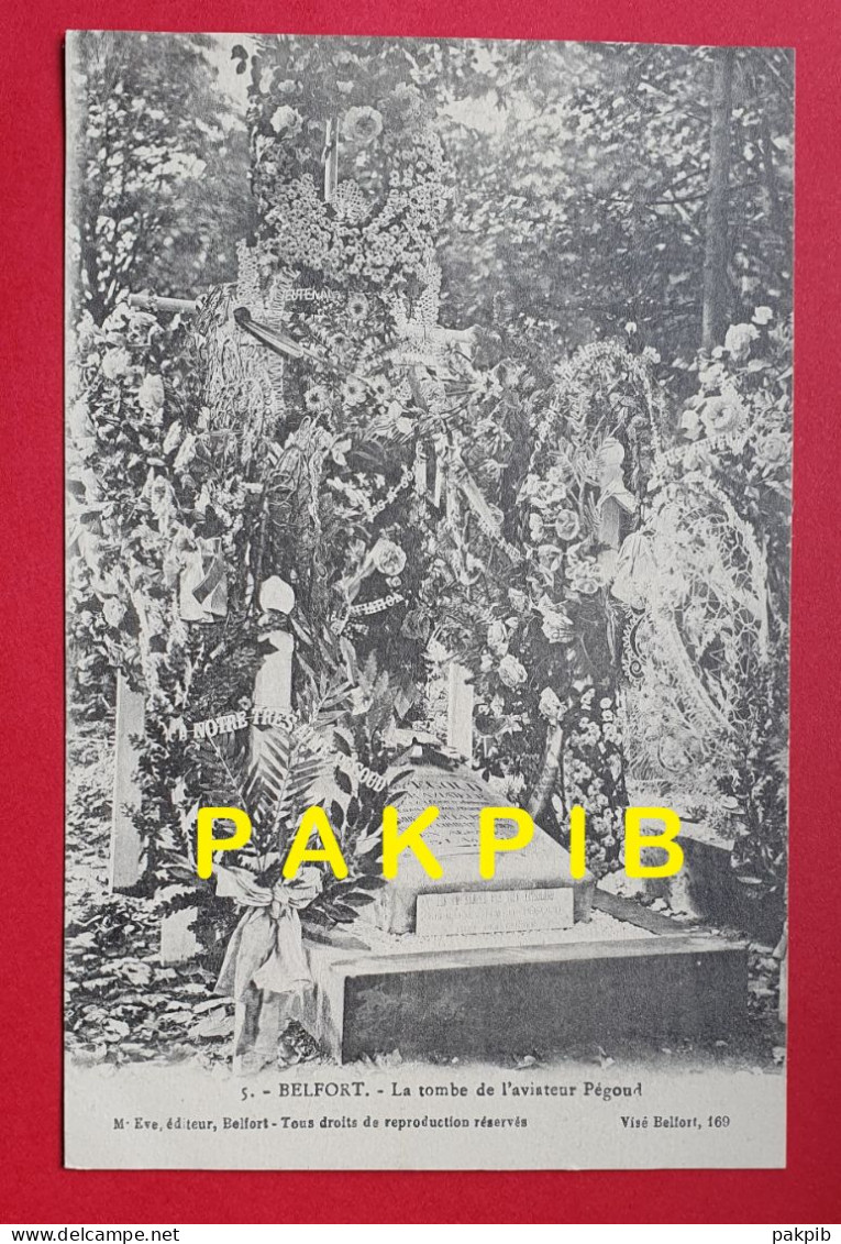 AVIATION AVION AVIATEUR PILOTE PILOT PLANE - 90 BELFORT PETIT-CROIX 38 MONTFERRAT PEGOUD Sa Tombe - édition EVE N°5 - Aviateurs