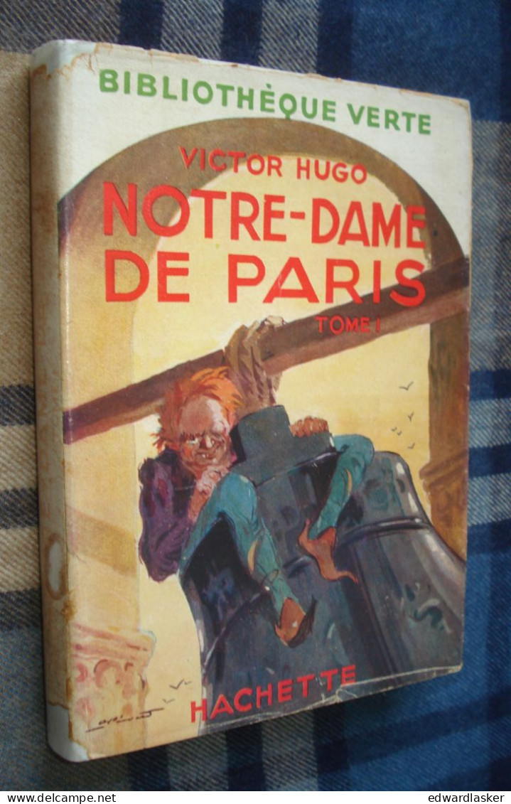 BIBLIOTHEQUE VERTE : Notre-Dame De Paris (tome 1) /Victor Hugo - Jaquette 1950 - André Pécoud - Bibliothèque Verte
