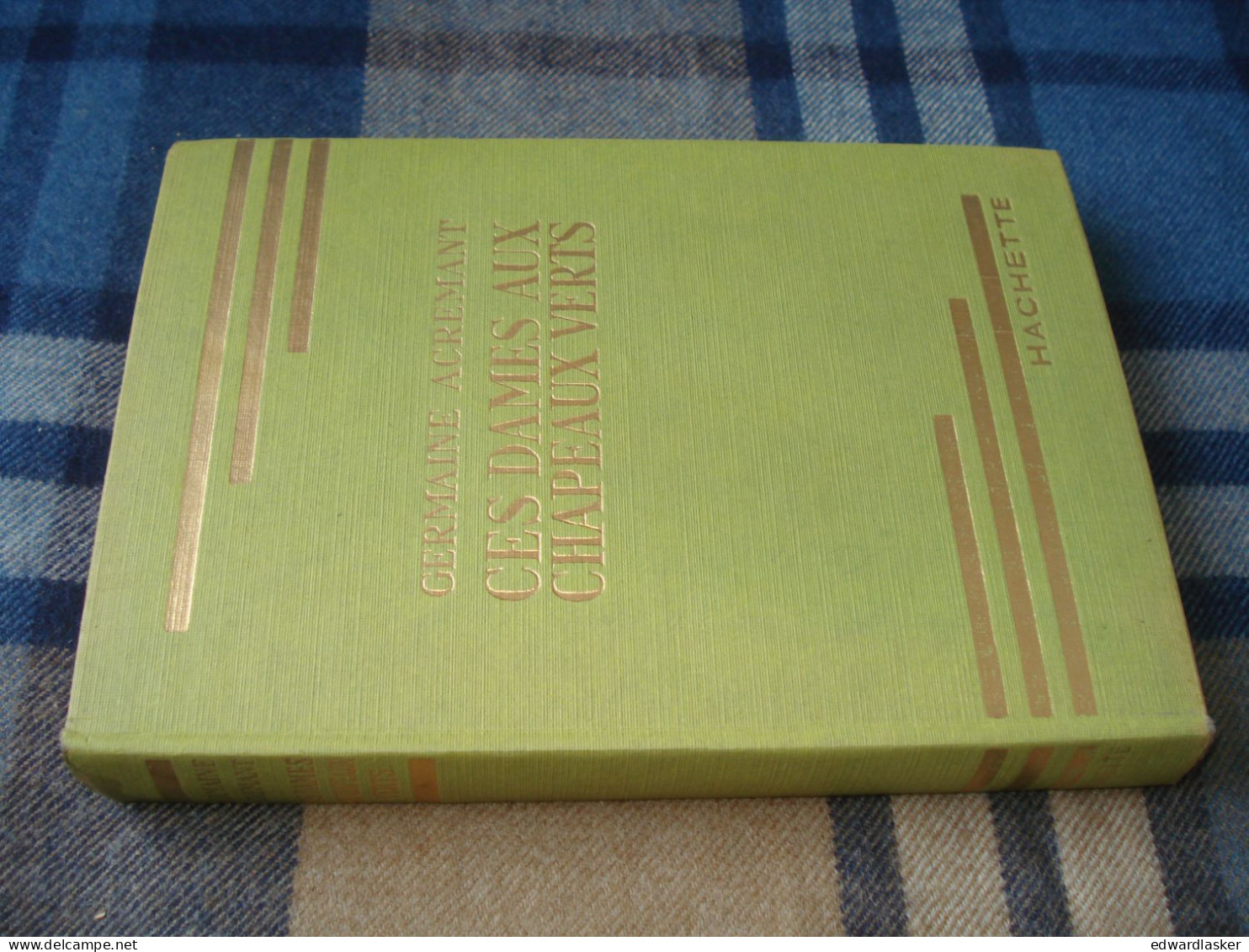 BIBLIOTHEQUE VERTE : Ces dames aux chapeaux verts /Germaine Acremant - jaquette 1952 - Jacques Demachy
