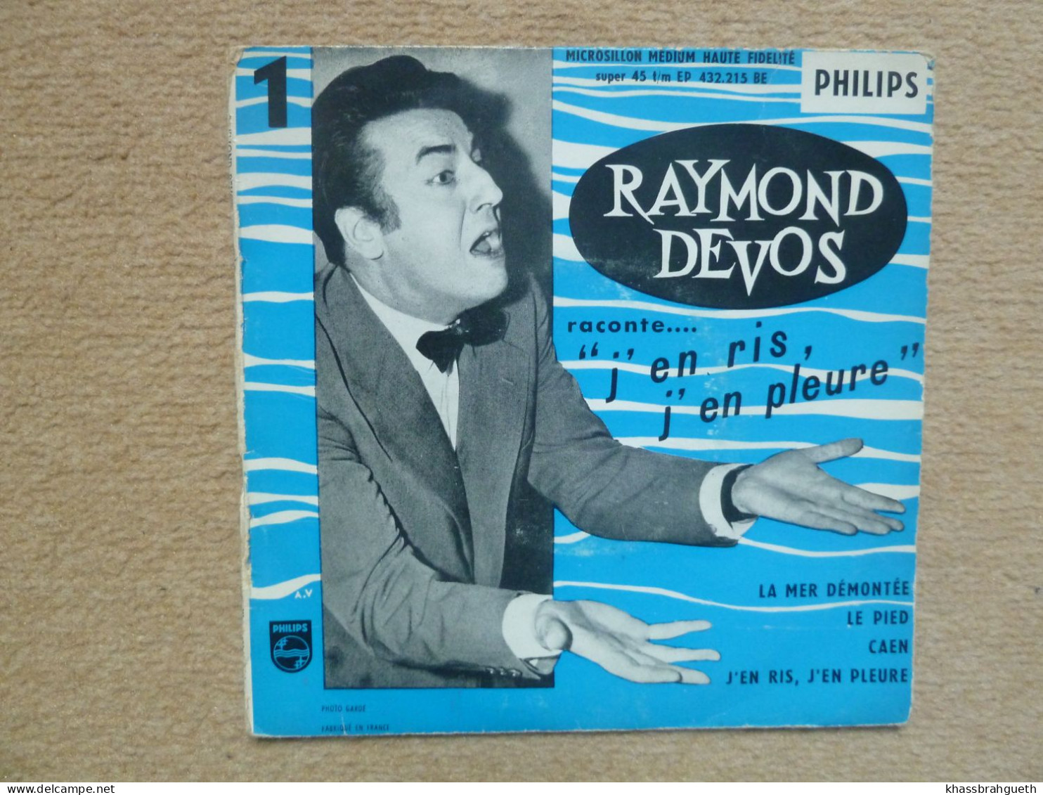 RAYMOND DEVOS . RACONTE... "J'EN RIS, J'EN PLEURE (45T) (PHILIPS) - Comiques, Cabaret