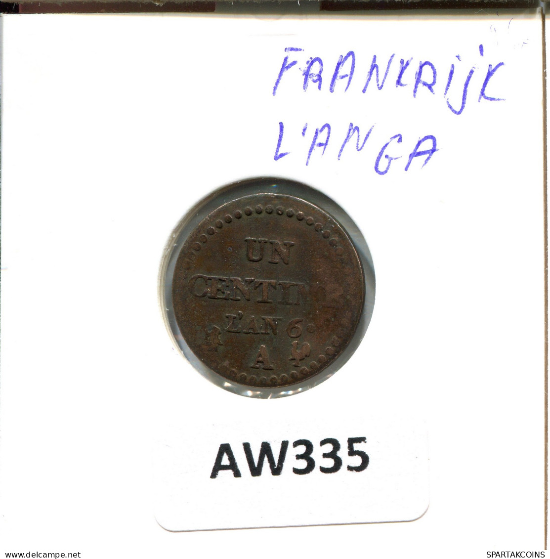 1 UN CENTIME DUPRE L'AN 6 A (1797) PARIS FRANCE R1 COPPER #AW335 - 1795-1799 Directoire (An IV – An VIII)